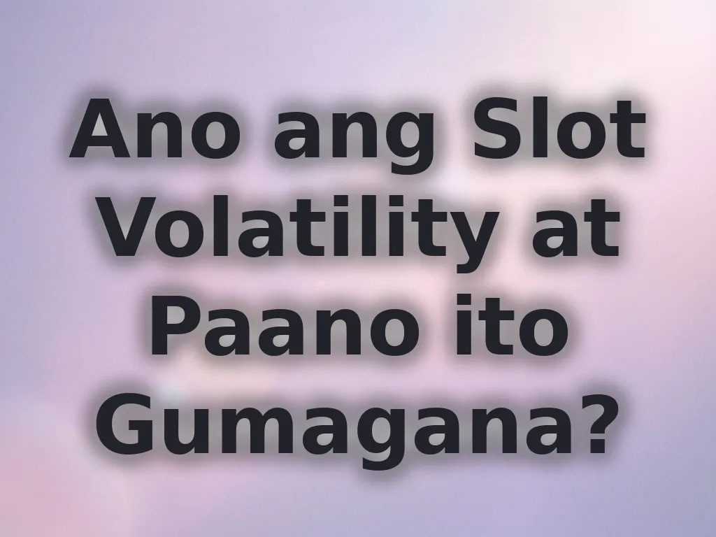 Slot volatility explanation